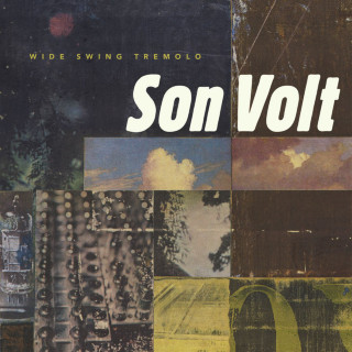 Son Volt - Wide Swing Tremolo album cover