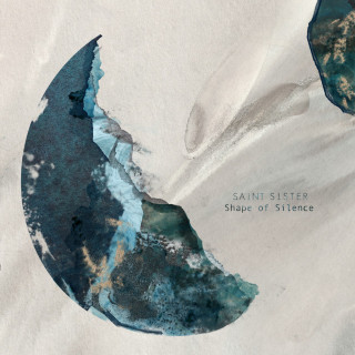 Saint Sister - Shape Of Silence album cover