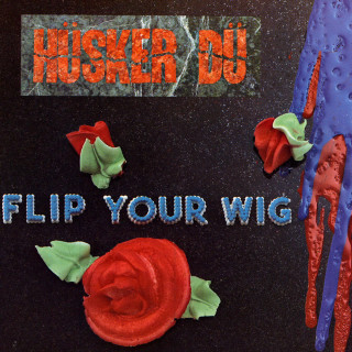 Husker Du - Flip Your Wig album cover