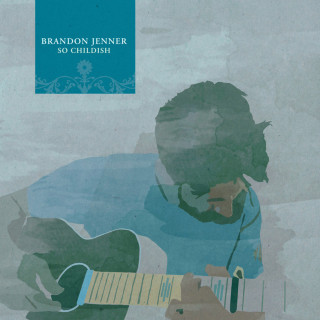 Brandon Jenner - So Childish EP cover
