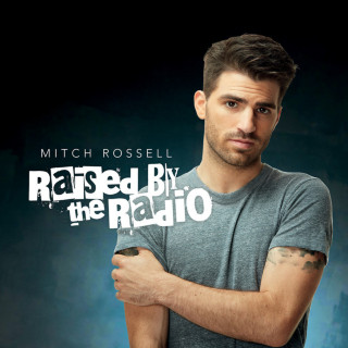 Mitch Rossell - Raised By The Radio album cover