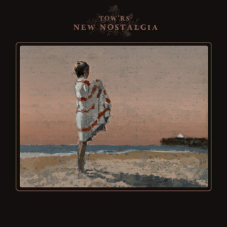 Tow'rs - New Nostalgia album cover