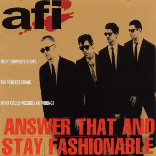 AFI - Answer That And Stay Fashionable album cover