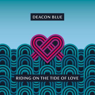 Deacon Blue - Riding On The Tide Of Love album cover