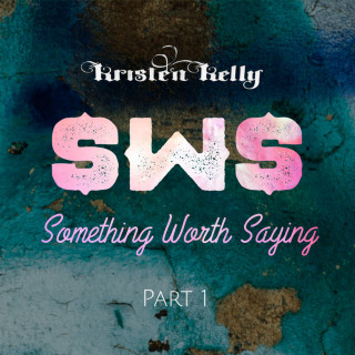 Kristen Kelly - Something Worth Saying, Pt 1 EP cover