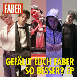 Faber - Gefällt Euch Faber So Besser? EP cover