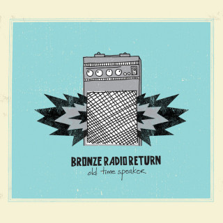 Bronze Radio Return - Old Time Speaker album cover