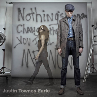 Justin Townes Earle - Nothing's Gonna Change The Way You Feel About Me Now album cover