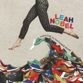 Leah Nobel - Running In Borrowed Shoes album cover