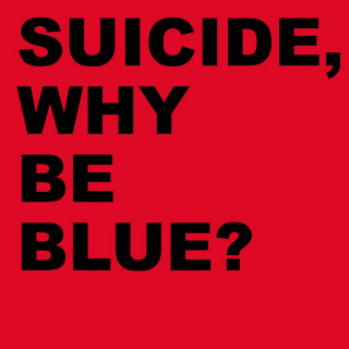 Suicide - Why Be Blue? album cover