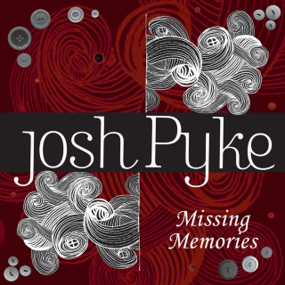 Josh Pyke - Missing Memories EP cover