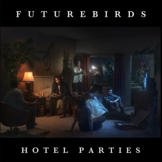 Futurebirds - Hotel Parties album cover