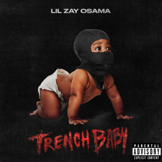 Lil Zay Osama - Trench Baby mixtape cover