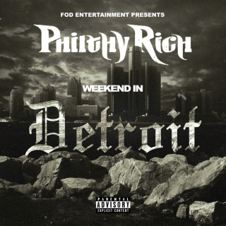 Philthy Rich - Weekend In Detroit EP cover