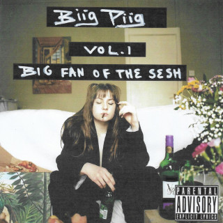 Biig Piig - Big Fan Of The Sesh, Vol. 1 EP cover