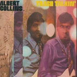 Albert Collins - Trash Talkin' album cover
