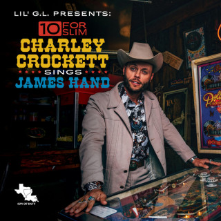 Charley Crockett - 10 For Slim: Charley Crockett Sings James Hand album cover