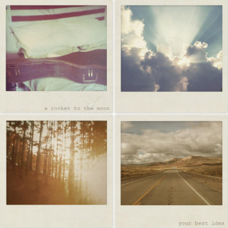 A Rocket To The Moon - Your Best Idea album cover