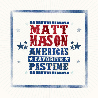 Matt Mason - America's Favorite Pastime EP cover