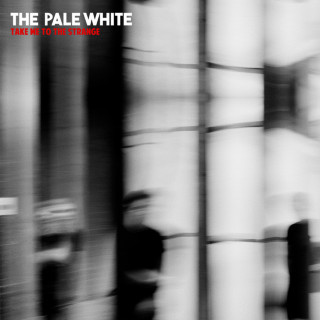 The Pale White - Take Me To The Strange EP cover