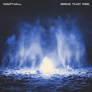 WAR*HALL - Bring That Fire EP cover