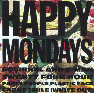Happy Mondays - Squirrel And G-Man Twenty Four Hour Party People Plastic Face Carnt Smile (White Out) album cover