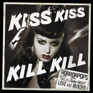 Horrorpops - Kiss Kiss Kill Kill album cover