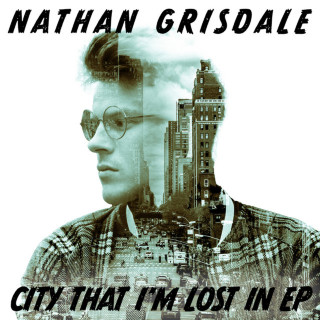 Nathan Grisdale - City That I'm Lost In EP cover