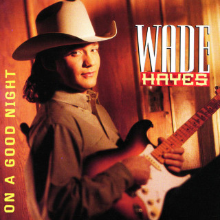 Wade Hayes - On A Good Night album cover