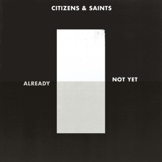 Citizens - Already Not Yet EP cover