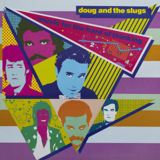 Doug And The Slugs - Music For The Hard Of Thinking album cover