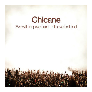 Chicane - Everything We Had To Leave Behind album cover