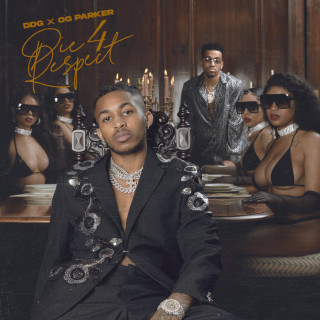 DDG & OG Parker - Die 4 Respect album cover