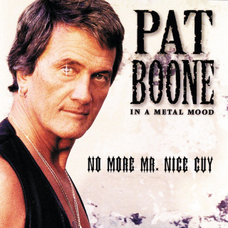 Pat Boone - In A Metal Mood: No More Mr. Nice Guy album cover