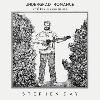 Stephen Day - Undergrad Romance And The Moses In Me EP cover