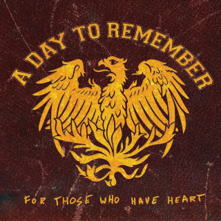 A Day To Remember - For Those Who Have Heart album cover
