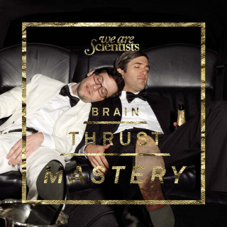 We Are Scientists - Brain Thrust Mastery album cover
