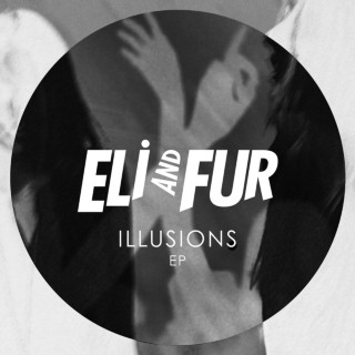 Eli & Fur - Illusions EP cover