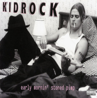 Kid Rock - Early Mornin' Stoned Pimp album cover