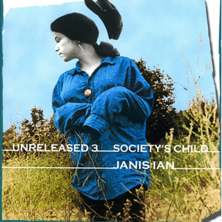 Janis Ian - Unreleased 3: Society's Child compilation cover