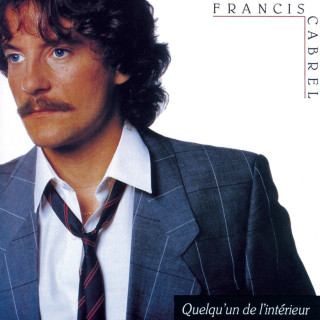 Francis Cabrel - Quelqu'un De L'Intérieur album cover