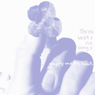 Gregory And The Hawk - Three Weeks No Songs EP cover
