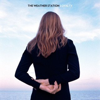 The Weather Station - Loyalty album cover
