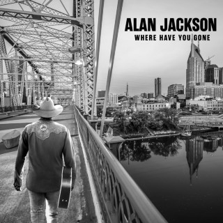 Alan Jackson - Where Have You Gone album cover