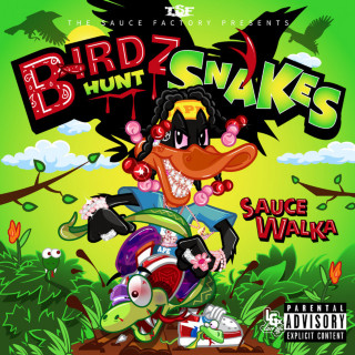 Sauce Walka - Birdz Hunt Snakes mixtape cover