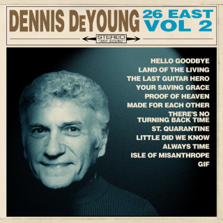 Dennis DeYoung - 26 East, Vol. 2 album cover