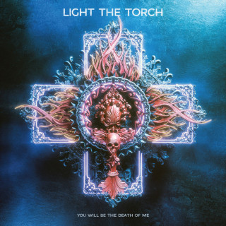 Light The Torch - You Will Be The Death Of Me album cover