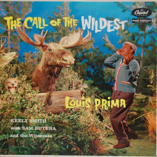 Louis Prima, Keely Smith & Sam Butera and the Witnesses - The Call Of The Wildest album cover