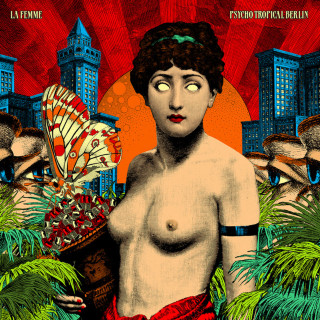 La Femme - Psycho Tropical Berlin album cover