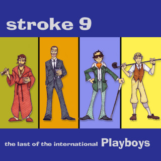 Stroke 9 - The Last Of The International Playboys album cover